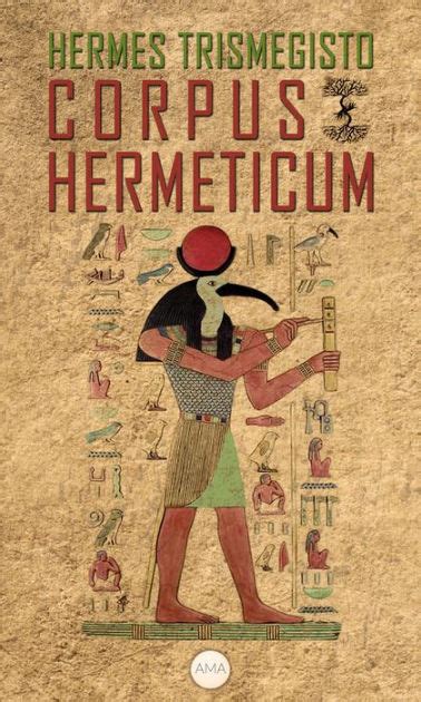 hermes trismegisto corpus hermeticum|The Corpus Hermeticum .